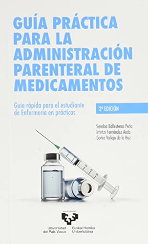 9788413193250: Gua prctica para la administracin parenteral de medicamentos: Gua rpida para el estudiante de Enfermera en prcticas (Manuales Universitarios)