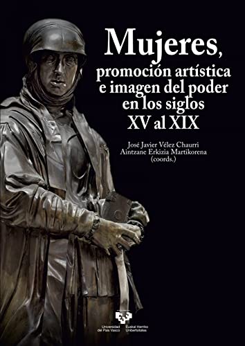 Stock image for Mujeres, promocin artstica e imagen del poder en los siglos XV al XIX for sale by AG Library