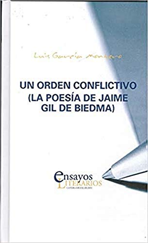 Imagen de archivo de UN ORDEN CONFLICTIVO (LA POESIA DE JAIME GIL DE BIEDMA) a la venta por MARCIAL PONS LIBRERO