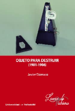 Stock image for OBJETO PARA DESTRUIR (1981-1986) for sale by Librerias Prometeo y Proteo