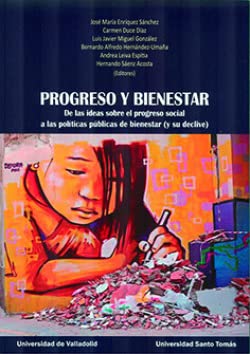 Imagen de archivo de PROGRESO Y BIENESTAR. DE LAS IDEAS SOBRE EL PROGRESO SOCIAL A LAS POLITICAS PUBLICAS DE BIENESTAR (Y SU DECLIVE) a la venta por MARCIAL PONS LIBRERO