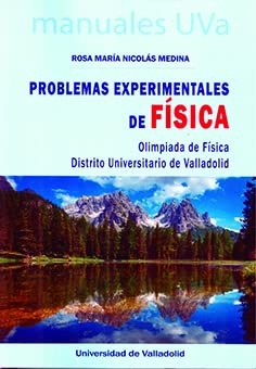 Imagen de archivo de PROBLEMAS EXPERIMENTALES DE FSICA: OLIMPADA DE FSICA. DISTRITO UNIVERSITARIO DE VALLADOLID. a la venta por KALAMO LIBROS, S.L.