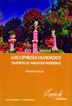 Stock image for CIPRESES OLVIDADOS, LOS. (SUEOS DE AMOR EN INVIERNO) for sale by Librerias Prometeo y Proteo