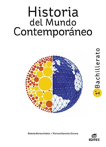 Historia del mundo contemporáneo I 1º Bachillerato - Blanco Andrés, Roberto