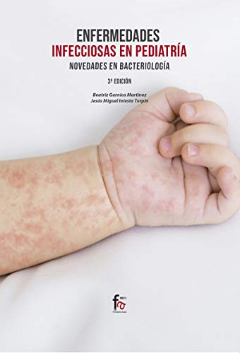 9788413239576: Enfermedades infecciosas en pediatra: NOVEDADES EN BACTERIOLOGA-3 EDICIN (PEDIATRIA / PUERICULTURA)