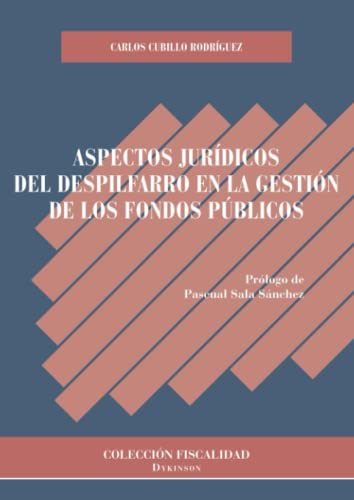 Stock image for ASPECTOS JURDICOS DEL DESPILFARRO EN LA GESTIN DE LOS FONDOS PBLICOS for sale by Revaluation Books