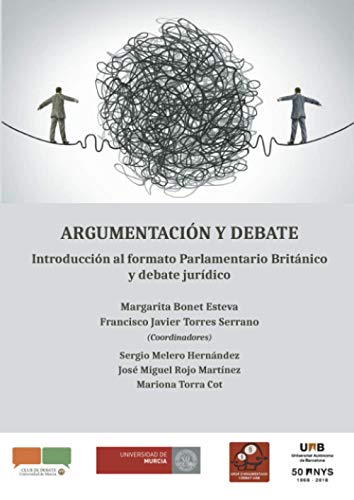 9788413240879: Argumentacin y debate.Introduccin al formato Parlamentario Britnico y debate jurdico (Spanish Edition)