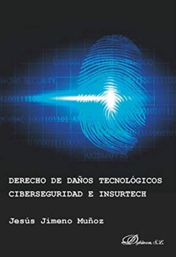 Imagen de archivo de Derecho de daos tecnolgicos ciberseguridad e Insurtech a la venta por AG Library