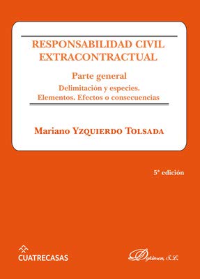 Imagen de archivo de Responsabilidad civil extracontractual. Parte general . Delimitacin y especies. Elementos. Efectos o consecuencias a la venta por AG Library