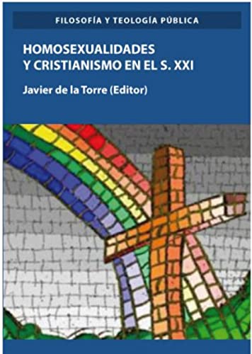 Imagen de archivo de HOMOSEXUALIDADES Y CRISTIANISMO EN EL S. XXI a la venta por AG Library