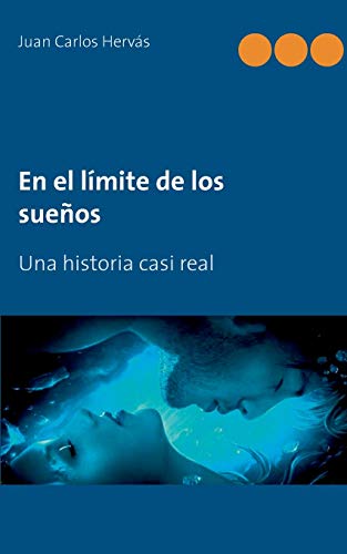 Stock image for En el lmite de los sueos: Una historia casi real (Spanish Edition) for sale by Lucky's Textbooks