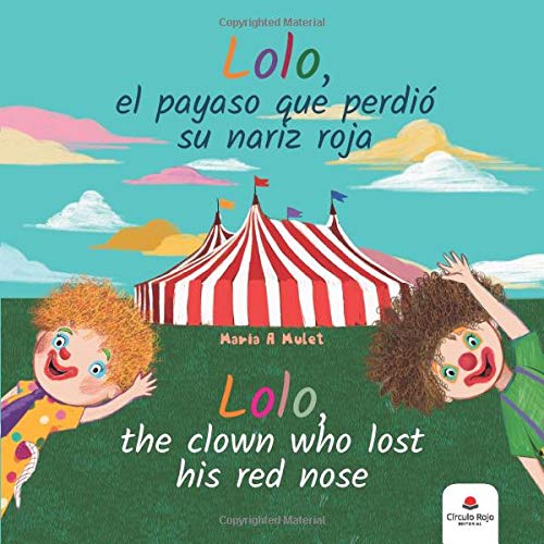 Imagen de archivo de Lolo, el payaso que perdi su nariz roja (Spanish Edition) a la venta por GF Books, Inc.