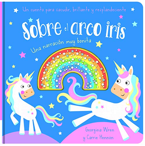 Stock image for SACUDE, BRILLA Y RESPLANDECE. SOBRE EL ARCO IRIS for sale by medimops
