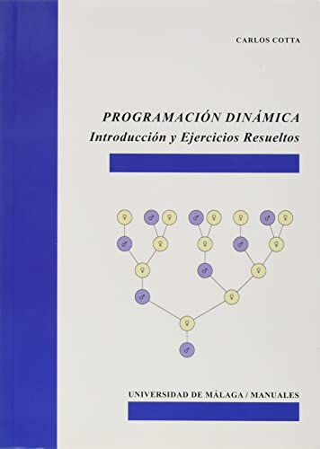Stock image for PROGRAMACIÓN DINÁMICA. INTRODUCCIÓN Y EJERCICIOS RESUELTOS for sale by KALAMO LIBROS, S.L.
