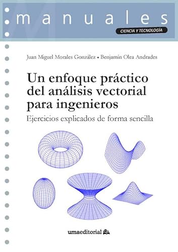 Imagen de archivo de Un enfoque prctico del anlisis vectorial para ingenieros: Ejercicios explicados de forma sencilla a la venta por Agapea Libros