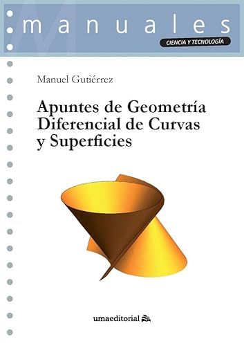 Stock image for APUNTES DE GEOMETRA DIFERENCIAL DE CURVAS Y SUPERFICIES for sale by Librerias Prometeo y Proteo