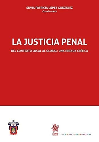 9788413361086: La Justicia Penal del Contexto Local al Global: una Mirada Crtica