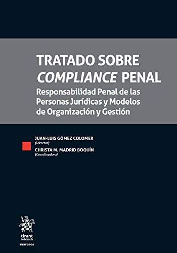 9788413361789: Tratado Sobre Compliance Penal (Tratados, Comentarios y Practicas Procesales)