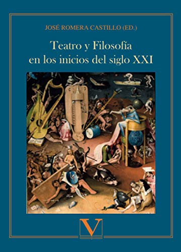 Stock image for TEATRO Y FILOSOFA EN LOS INICIOS DEL SIGLO XXI for sale by Hiperbook Espaa