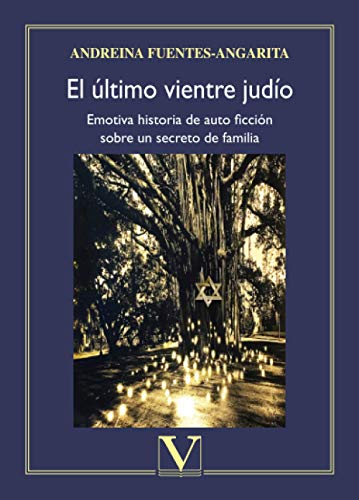 Stock image for El ltimo vientre judo: Emotiva historia de auto ficcin sobre un secreto de familia (Letras Hebreas) (Spanish Edition) for sale by GF Books, Inc.