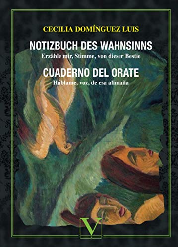 Stock image for Cuaderno del orate: Notizbuch des Wahnsinns: (Hblame, voz, de esa alimaa) (Poesa, Band 1) for sale by medimops