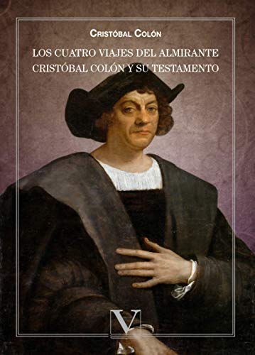 9788413374086: Los cuatro viajes del Almirante Cristbal Coln y su testamento (Ensayo) (Spanish Edition)