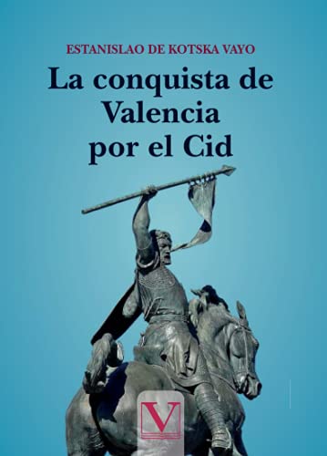 Stock image for LA CONQUISTA DE VALENCIA POR EL CID for sale by Hiperbook Espaa