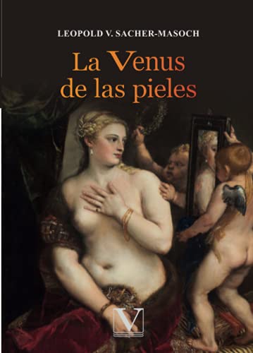 Beispielbild fr La Venus de las pieles (Narrativa) (Spanish Edition) zum Verkauf von HPB Inc.