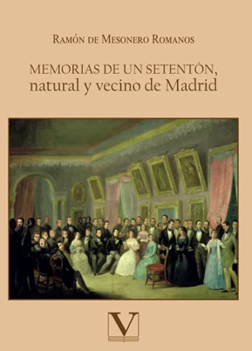 9788413375762: Memorias de un setentn, natural y vecino de Madrid (Narrativa) (Spanish Edition)