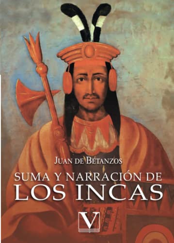 9788413376615: Suma y narracin de los Incas: 1 (Ensayo)