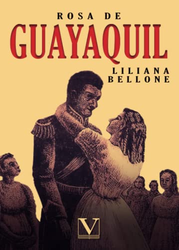 Stock image for Rosa de Guayaquil (Narrativa) (Spanish Edition) for sale by Better World Books