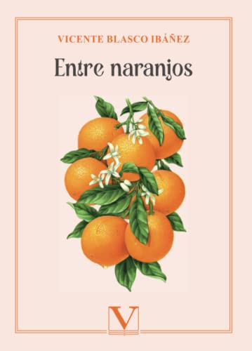 Imagen de archivo de Entre naranjos (Narrativa) (Spanish Edition) a la venta por Books Unplugged