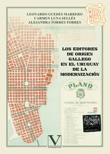 Stock image for Los editores de origen gallego en el Uruguay de la modernizacin for sale by AG Library