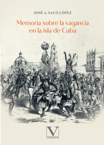 Imagen de archivo de Memoria sobre la vagancia en la isla de Cuba a la venta por AG Library