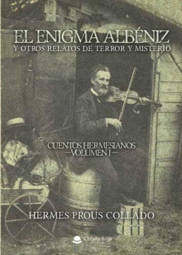 9788413380674: El enigma Albniz: y otros relatos de terror y misterio- Cuentos hermesianos Volumen I (Spanish Edition)