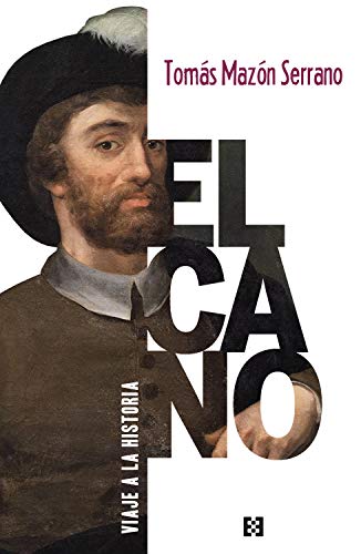 Stock image for ELCANO, VIAJE A LA HISTORIA. for sale by KALAMO LIBROS, S.L.