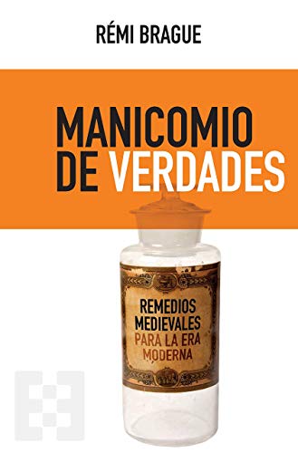 Stock image for MANICOMIO DE VERDADES. REMEDIOS MEDIEVALES PARA LA ERA MODERNA for sale by KALAMO LIBROS, S.L.
