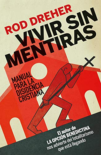 Beispielbild fr Vivir sin mentiras: Manual para la disidencia cristiana (NUEVO ENSAYO, Band 80) zum Verkauf von medimops