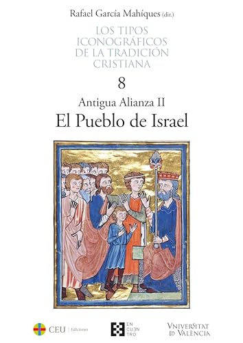 Stock image for TIPOS ICONOGRAFICOS DE LA TRADICION CRISTIANA, LOS - 8. ANTIGUA ALIANZA II. EL PUEBLO DE ISRAEL for sale by KALAMO LIBROS, S.L.