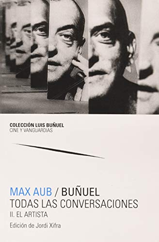 Stock image for MAX AUB / BUUEL. TODAS LAS CONVERSACIONES, 2 VOLS. (I. EL HOMBRE; II. EL ARTISTA.) EDICION DE JORDI XIFRA for sale by Prtico [Portico]