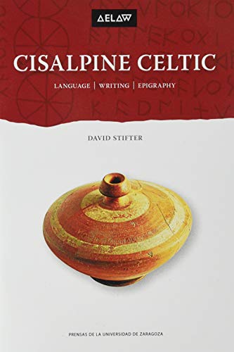Stock image for Cisalpine Celtic: Languge, writing, epigraphy for sale by Agapea Libros