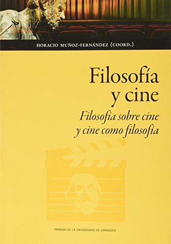 Imagen de archivo de FILOSOFA Y CINE. FILOSOFA SOBRE CINE Y CINE COMO FILOSOFA a la venta por KALAMO LIBROS, S.L.