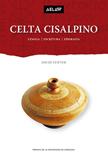 Stock image for CELTA CISALPINO. LENGUA, ESCRITURA, EPIGRAFA for sale by KALAMO LIBROS, S.L.