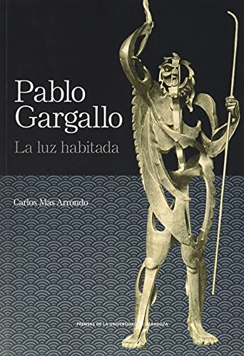 Stock image for Pablo Gargallo. La luz habitada for sale by Librairie Th  la page