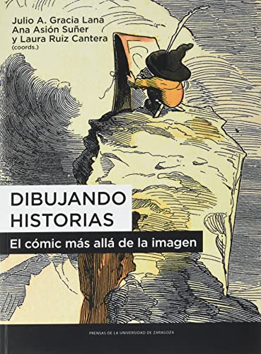 Stock image for DIBUJANDO HISTORIAS. EL CMIC MS ALL DE LA IMAGEN for sale by KALAMO LIBROS, S.L.