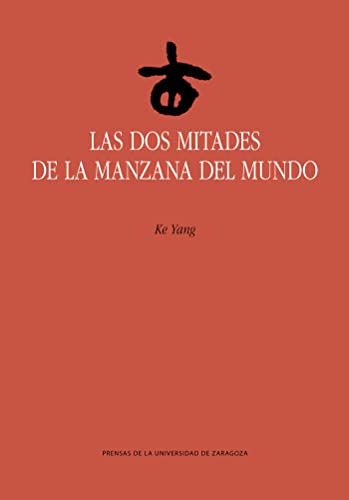 Stock image for LAS DOS MITADES DE LA MANZANA DEL MUNDO. for sale by KALAMO LIBROS, S.L.