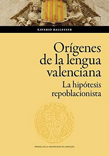 Stock image for LOS ORGENES DE LA LENGUA VALENCIANA. LA HIPTESIS REPOBLACIONISTA for sale by KALAMO LIBROS, S.L.
