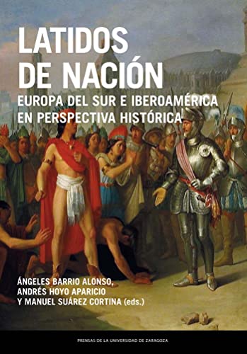 9788413402970: Latidos de Nacin. Europa del sur e Iberoamrica en perspectiva histrica (Estudios)