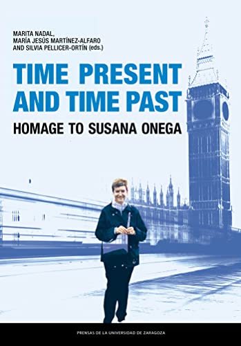 Beispielbild fr Time present and time past. A homage to Susana Onega zum Verkauf von AG Library