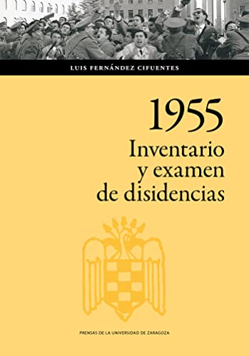 Imagen de archivo de 1955: INVENTARIO Y EXAMEN DE DISIDENCIAS. a la venta por KALAMO LIBROS, S.L.